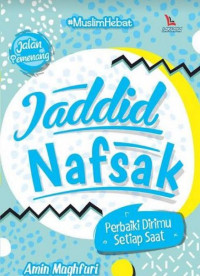 Image of Jaddid Nafsak : Perbaiki Dirimu Setiap Saat