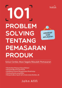 Image of 101 Problem Solving Tentang Pemasaran Produk : Solusi Cerdas Atasi Segala Masalah Pemasaran