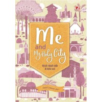 Image of Me And My Holy City : Kisah-Kisah Unik Di Kota Suci