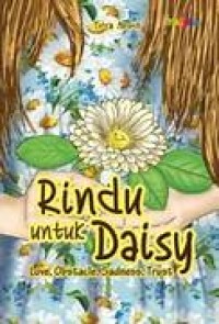 Image of Rindu Untuk Daisy : Love, Obstacle, Sadness, Trust