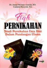 Image of Fiqh Pernikahan Studi Pernikahan Usia Dini Dalam Pandangan Ulama